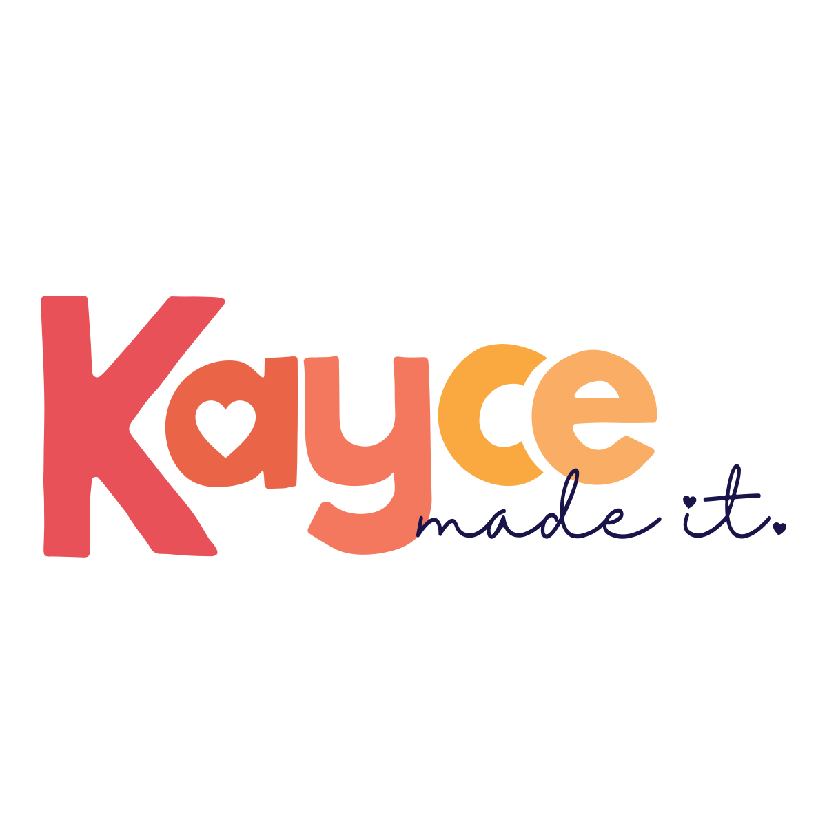 Kayce Made It